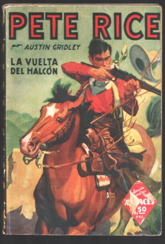 Pete Rice Pulp-Spanish Variant-1941-Austin Gridley-La Vuelta Del Halcon, raw, ungraded comic book — front cover