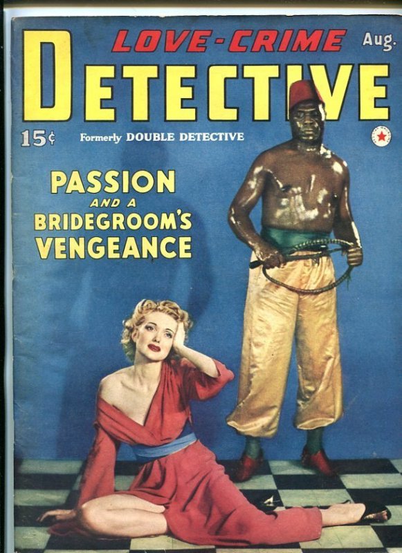 Pulp: Love-Crime Detective-Aug 1942-Pulp- Babe-Whip-Southern States Pedigree... (1942), raw, ungraded comic book — front cover