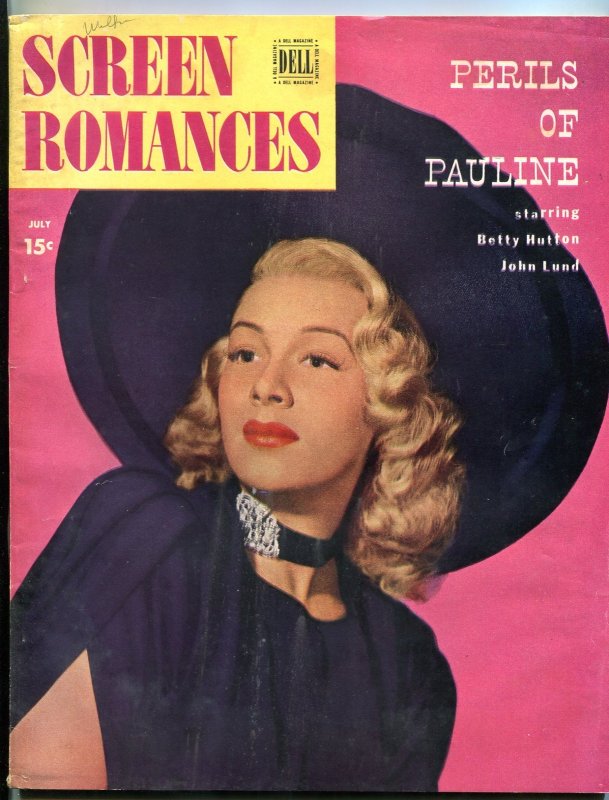 MAG: Screen Romances Magazine July 1947- Perils of Pauline- Betty Hutton (1947), raw, ungraded comic book — front cover