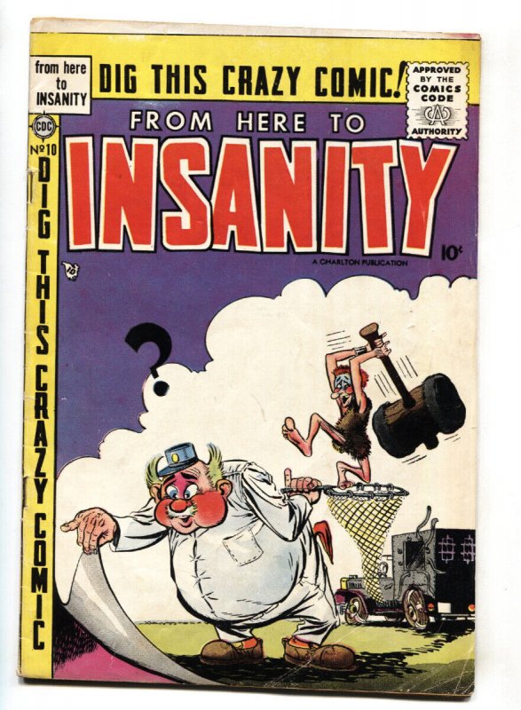 From Here to Insanity #10 (Charlton Comics, 1955), raw, ungraded comic book — front cover