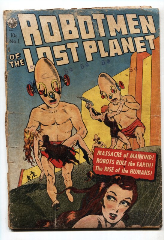 Robotmen of the Lost Planet #1 (Avon Periodicals, 1952), raw, ungraded comic book — front cover
